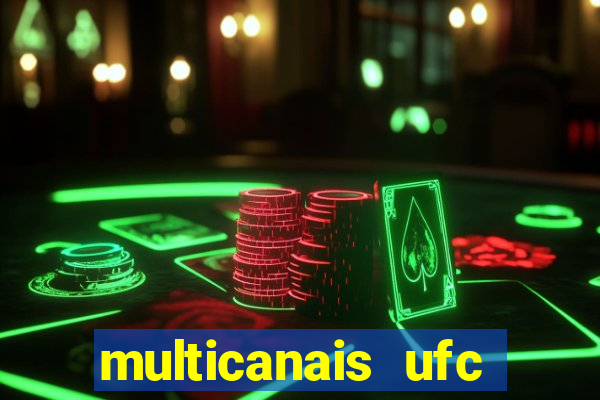 multicanais ufc fight pass